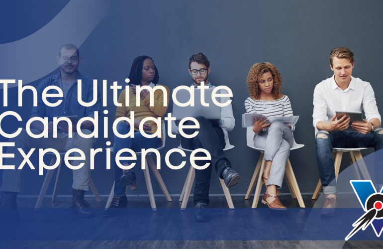 The Ultimate Candidate Experience